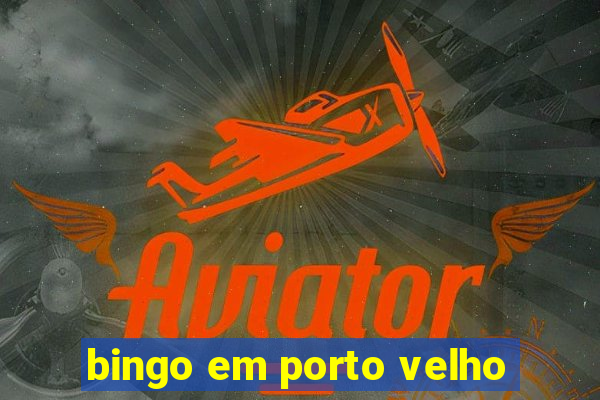 bingo em porto velho